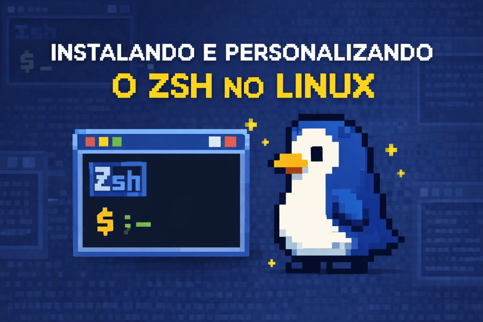 Instalando e Personalizando o ZSH no Linux
